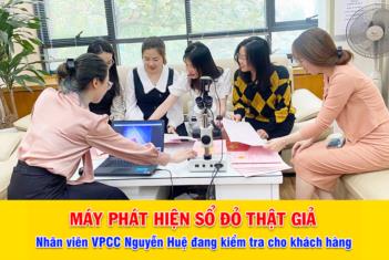 Máy nhận diện Sổ Đỏ thật giả - VPCC Nguyễn Huệ
