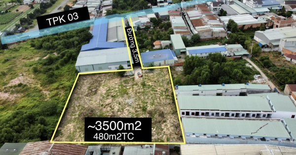 Cần bán hơn 3500m2 đất trong đó 480m2 đất ở ĐC: Phường Tân Phước Khánh hợp kho - xưởng - công ty